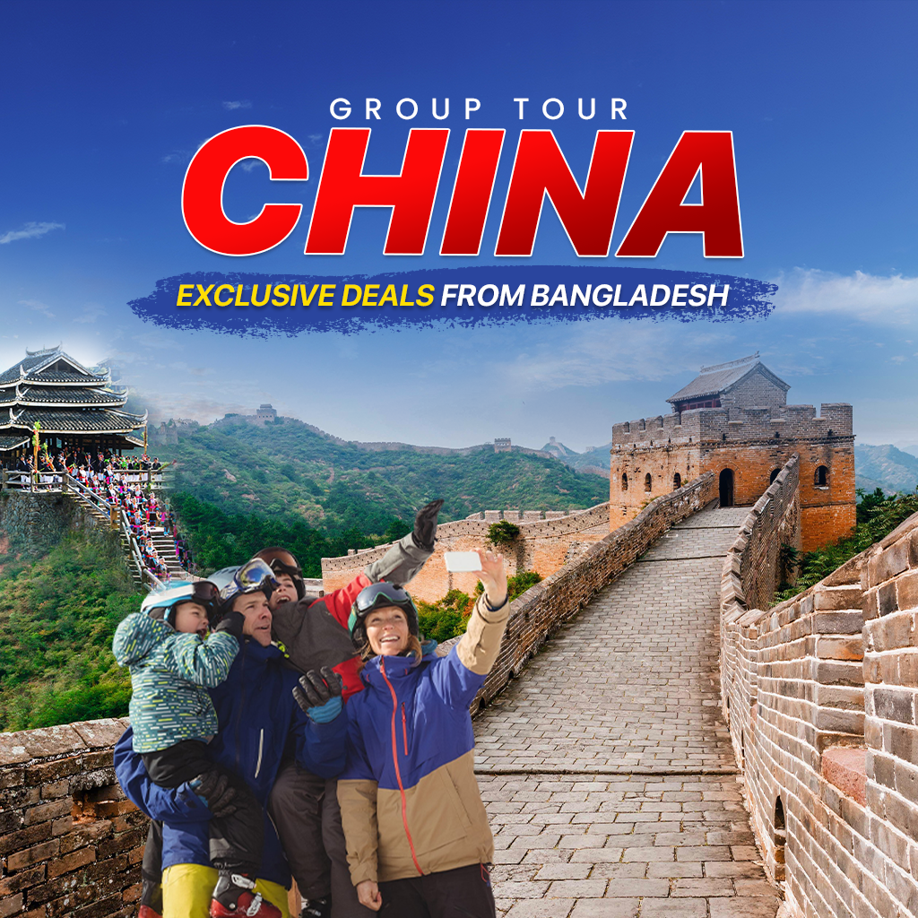 China Group Tour Package Bangladesh Deals 2026 – Best Prices & Offers